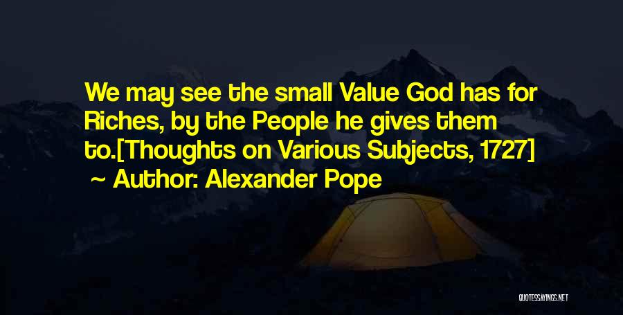 Greed And Materialism Quotes By Alexander Pope