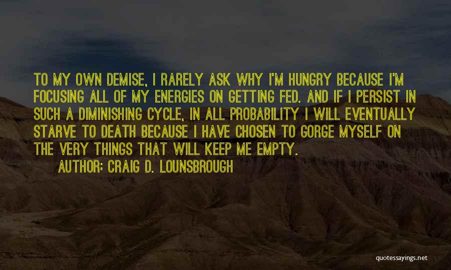 Greed And Materialism Quotes By Craig D. Lounsbrough