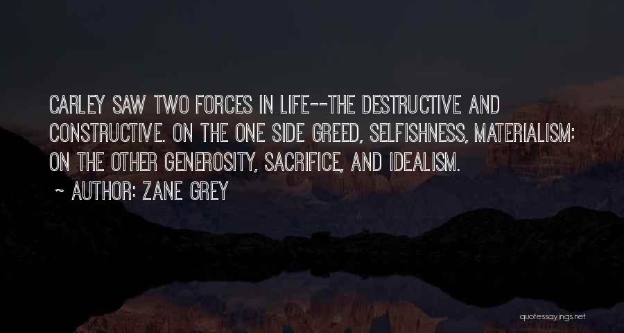 Greed And Materialism Quotes By Zane Grey