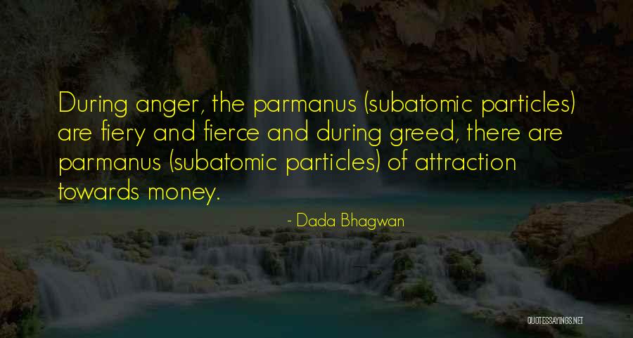 Greed And Money Quotes By Dada Bhagwan Greed And Money Quotes By Dada Bhagwan
