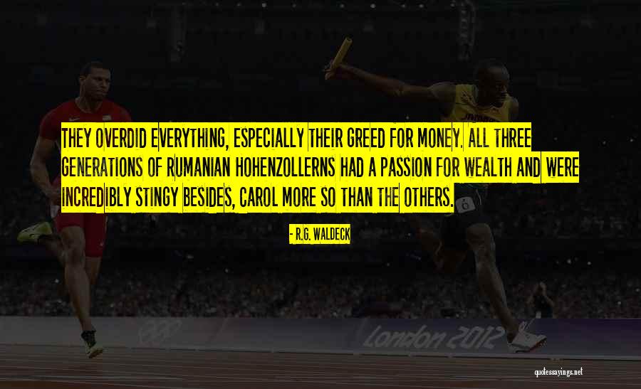 Greed And Money Quotes By R.G. Waldeck Greed And Money Quotes By R.G. Waldeck