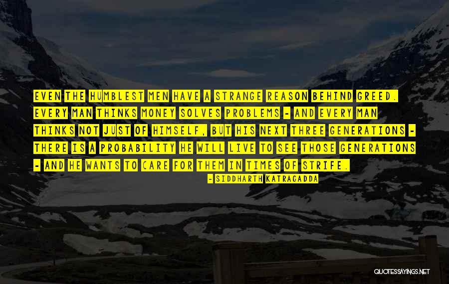Greed And Money Quotes By Siddharth Katragadda Greed And Money Quotes By Siddharth Katragadda