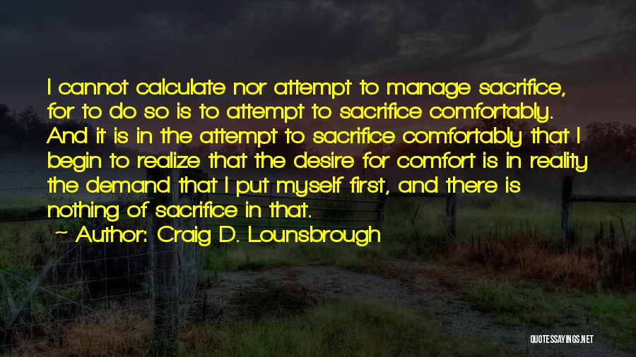 Greed And Selfishness Quotes By Craig D. Lounsbrough