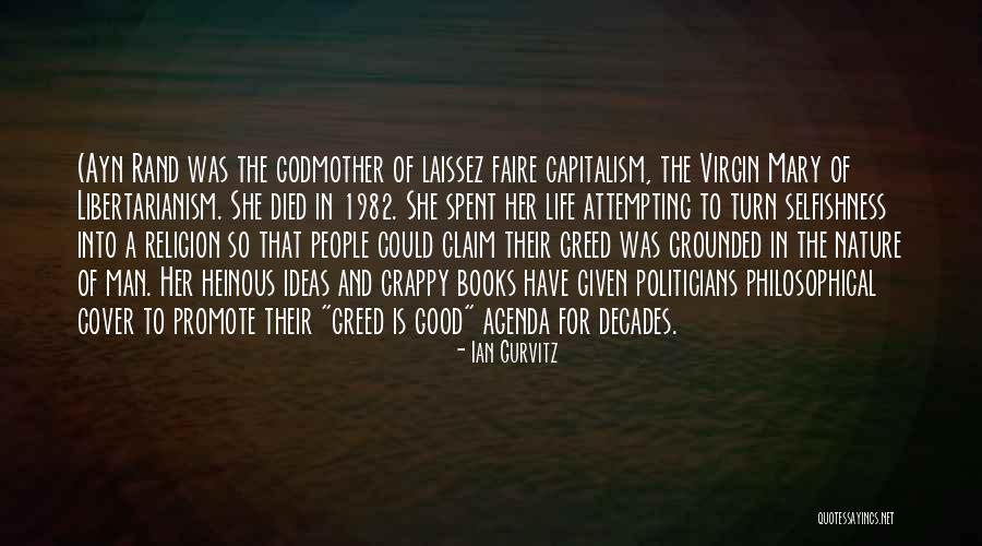 Greed And Selfishness Quotes By Ian Gurvitz Greed And Selfishness Quotes By Ian Gurvitz