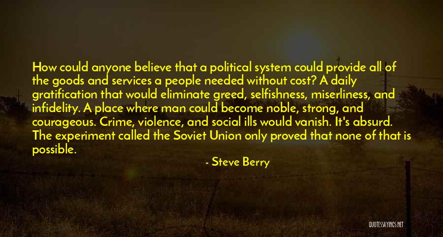 Greed And Selfishness Quotes By Steve Berry Greed And Selfishness Quotes By Steve Berry