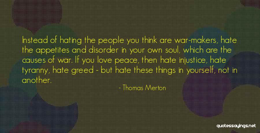 Greed Causes Quotes By Thomas Merton Greed Causes Quotes By Thomas Merton