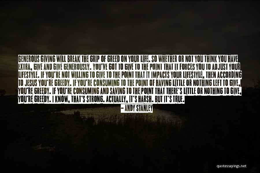 Greed Consuming Quotes By Andy Stanley Greed Consuming Quotes By Andy Stanley