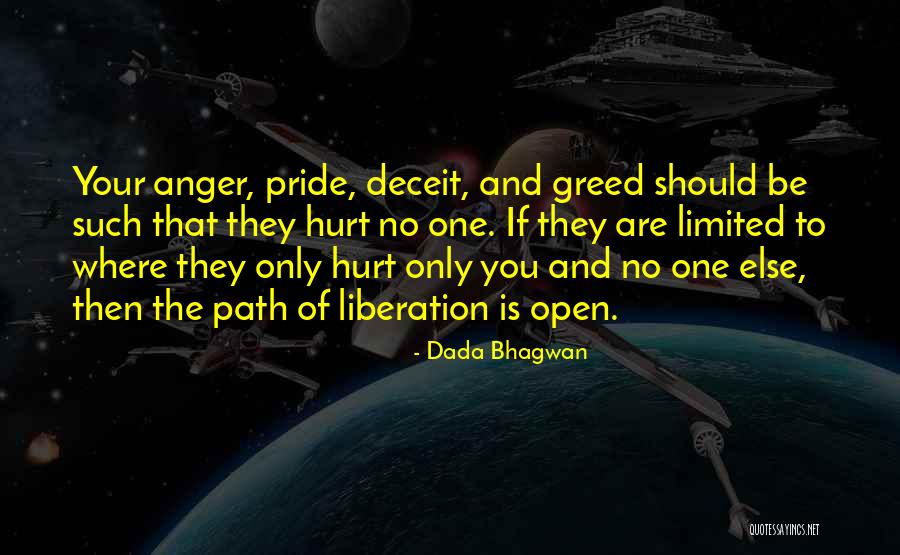 Greed Deceit Quotes By Dada Bhagwan Greed Deceit Quotes By Dada Bhagwan