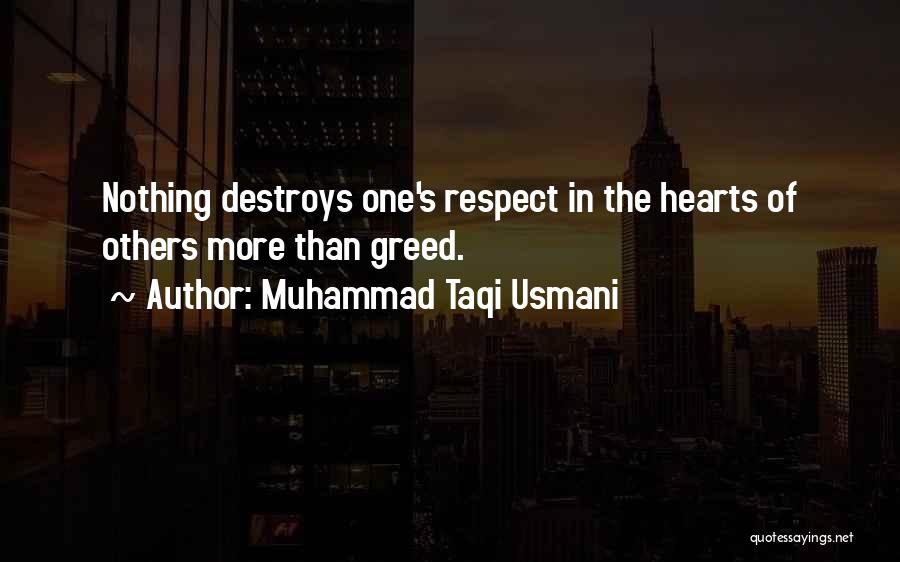 Greed Destroys Quotes By Muhammad Taqi Usmani