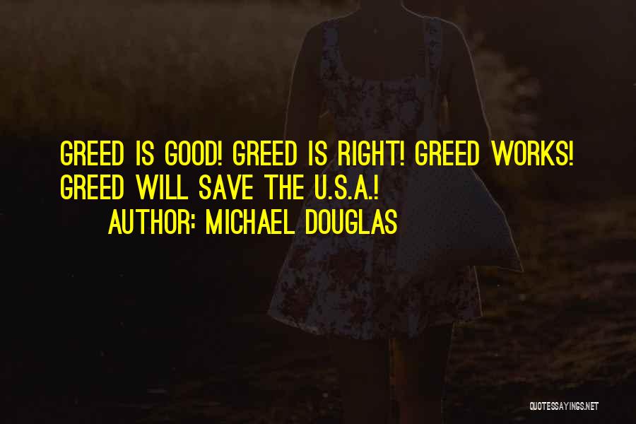 Greed Is Good Quotes By Michael Douglas