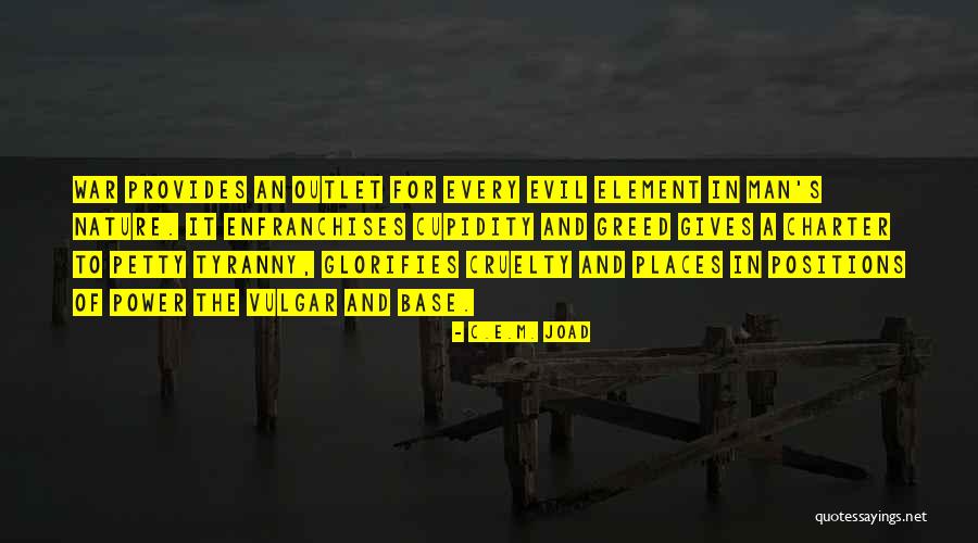 Greed Of Man Quotes By C.E.M. Joad Greed Of Man Quotes By C.E.M. Joad
