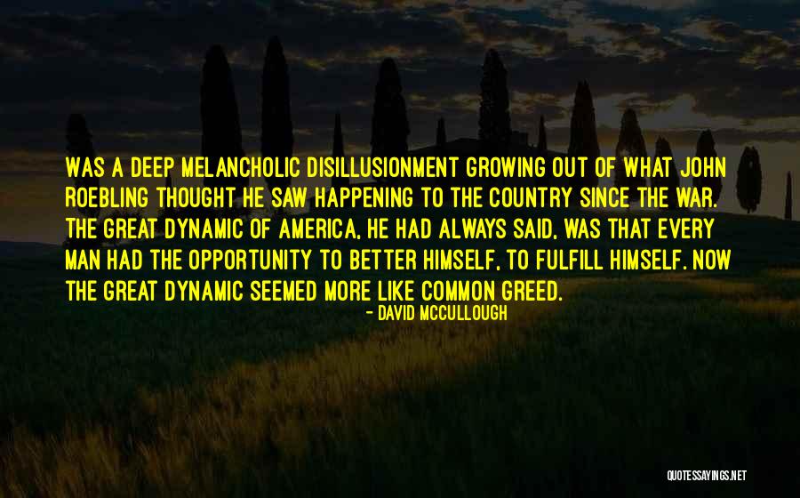 Greed Of Man Quotes By David McCullough Greed Of Man Quotes By David McCullough