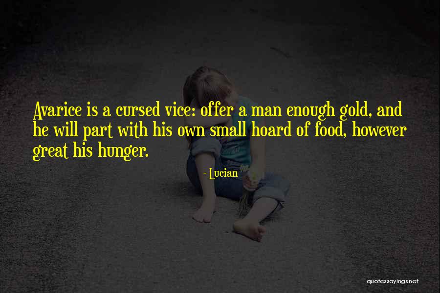 Greed Of Man Quotes By Lucian Greed Of Man Quotes By Lucian