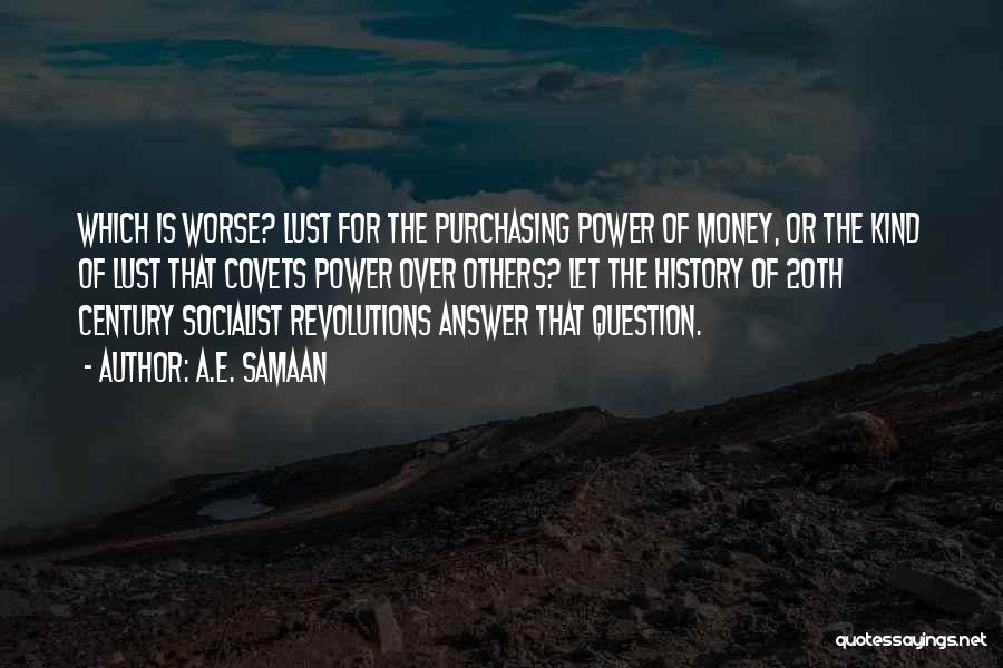 Greed Of Money Quotes By A.E. Samaan