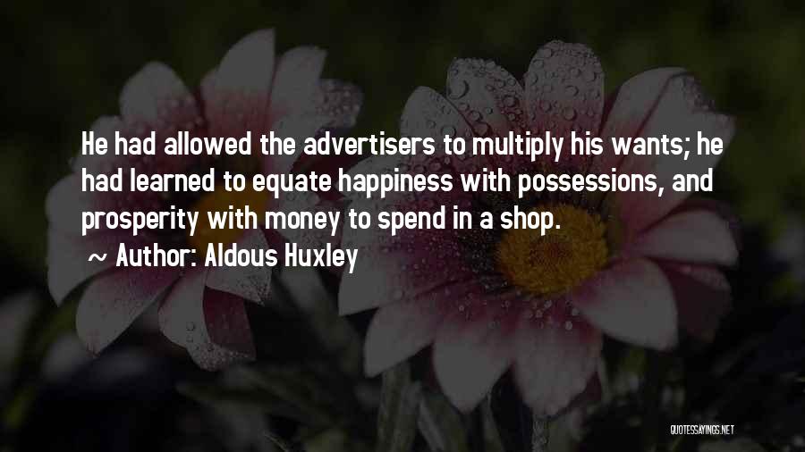 Greed Of Money Quotes By Aldous Huxley