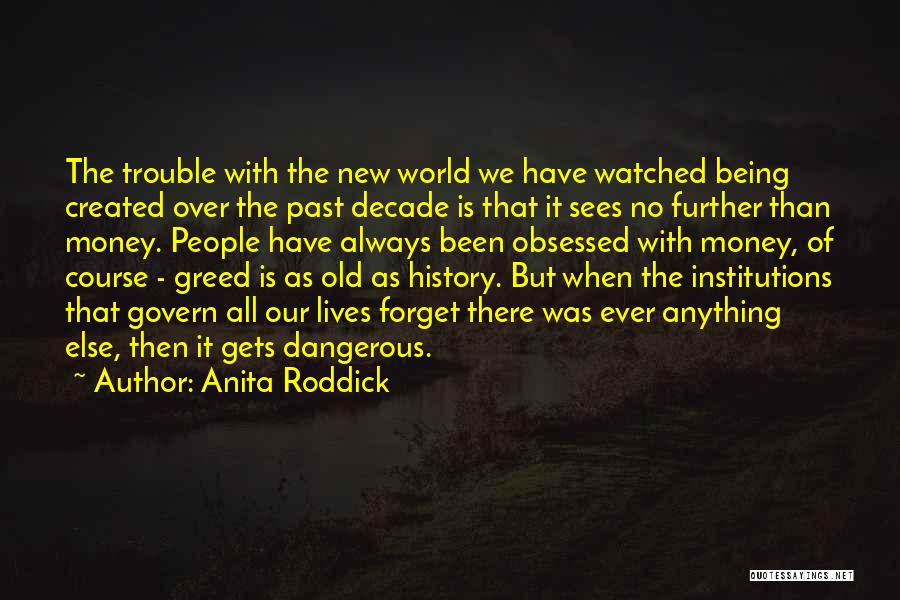 Greed Of Money Quotes By Anita Roddick