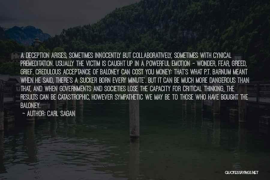 Greed Of Money Quotes By Carl Sagan