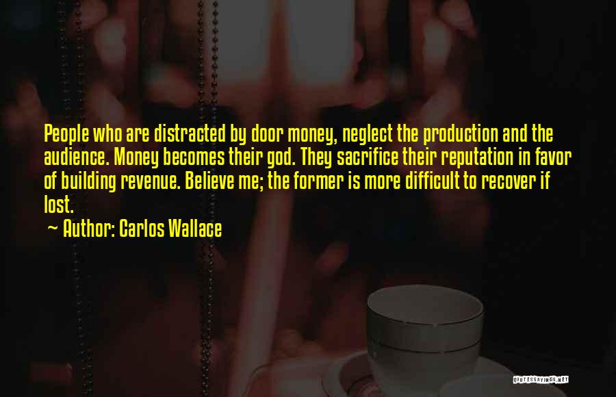 Greed Of Money Quotes By Carlos Wallace