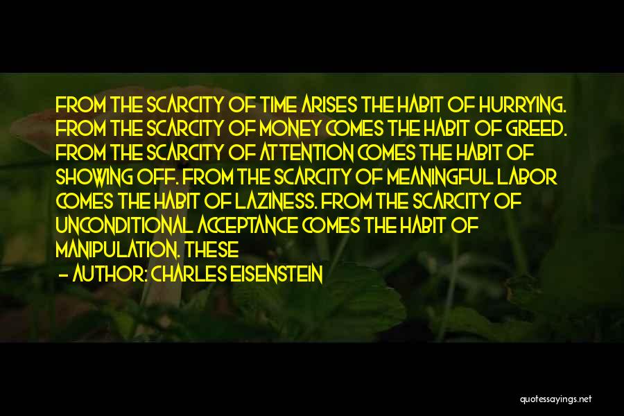 Greed Of Money Quotes By Charles Eisenstein