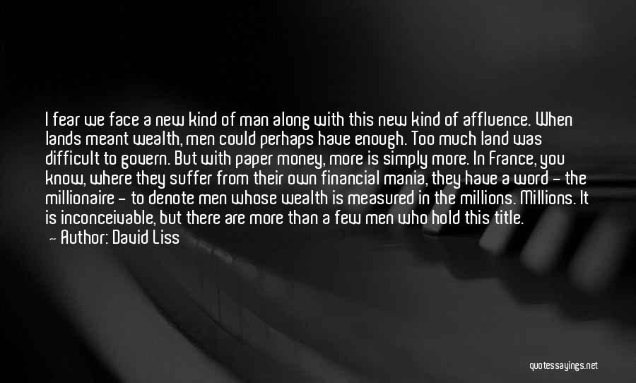 Greed Of Money Quotes By David Liss