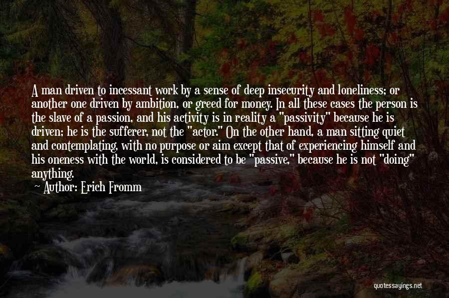 Greed Of Money Quotes By Erich Fromm
