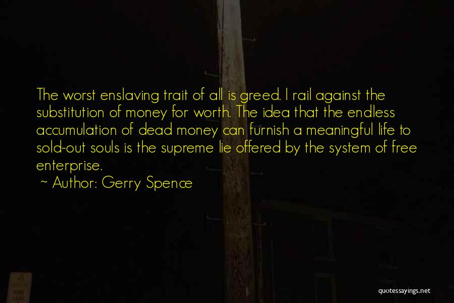 Greed Of Money Quotes By Gerry Spence