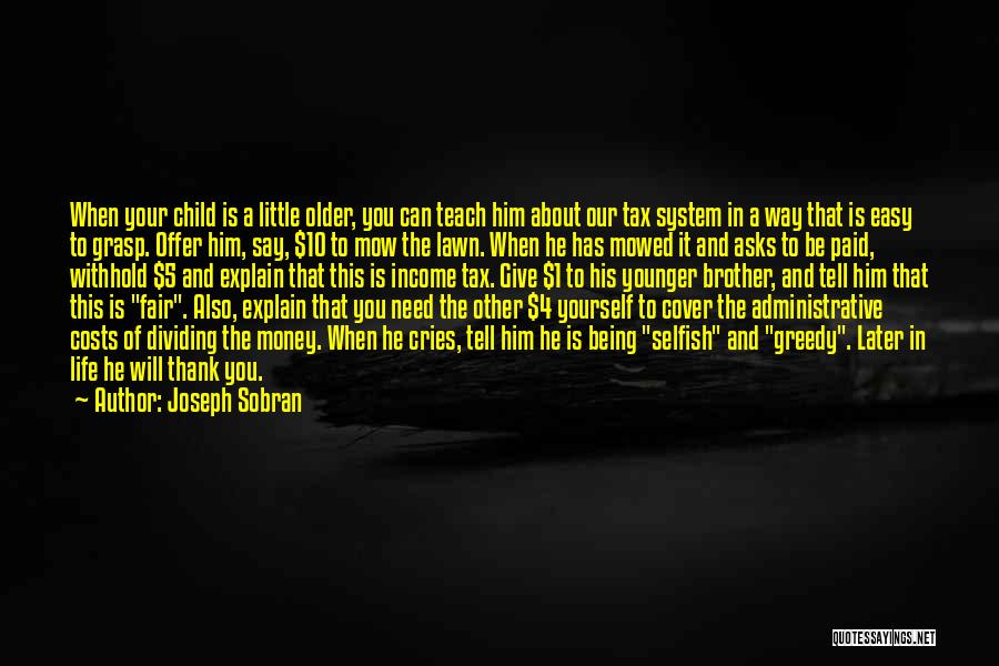 Greed Of Money Quotes By Joseph Sobran