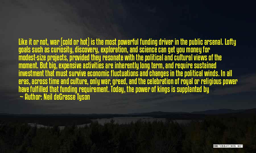 Greed Of Money Quotes By Neil DeGrasse Tyson