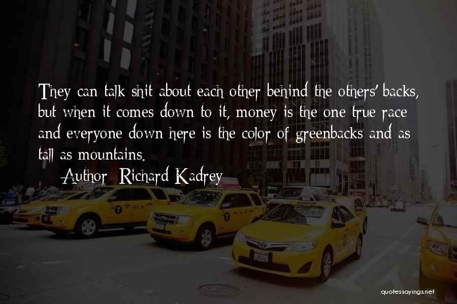 Greed Of Money Quotes By Richard Kadrey