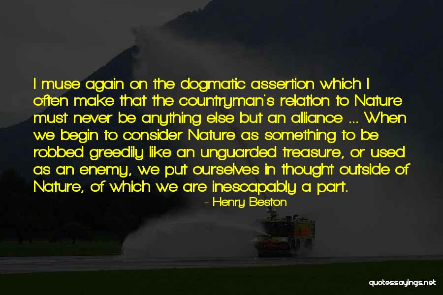 Greedily Quotes By Henry Beston Greedily Quotes By Henry Beston
