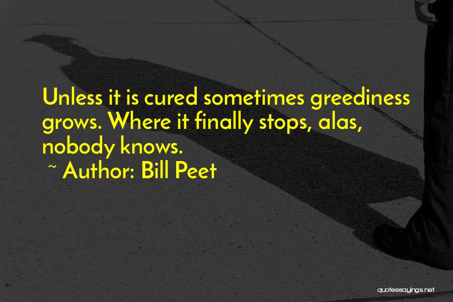 Greediness Quotes By Bill Peet