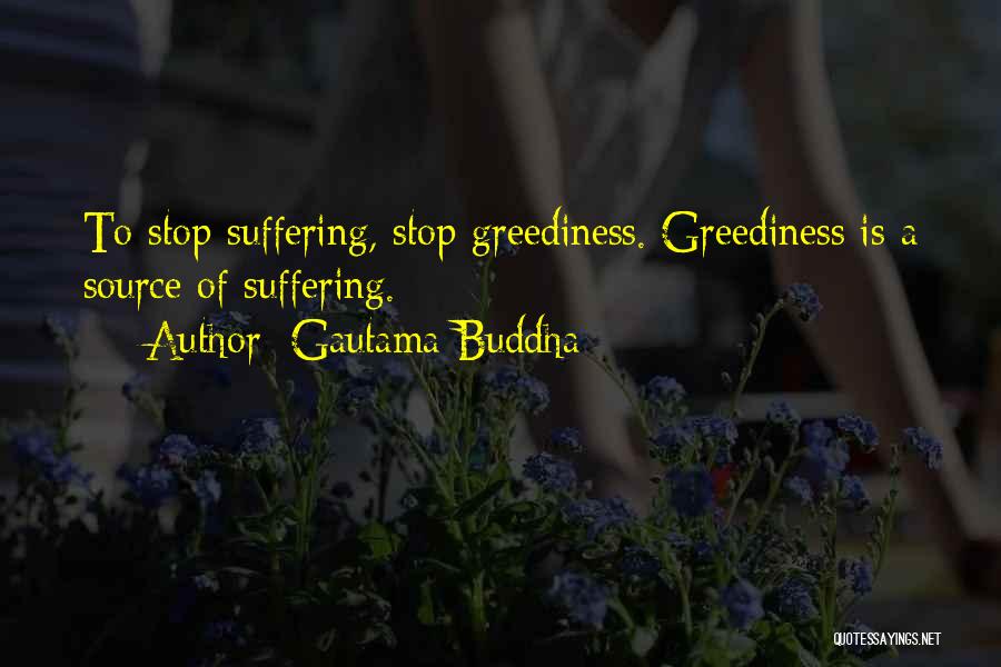 Greediness Quotes By Gautama Buddha