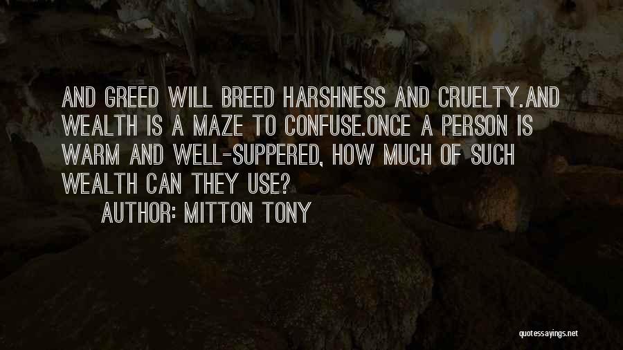 Greediness Quotes By Mitton Tony