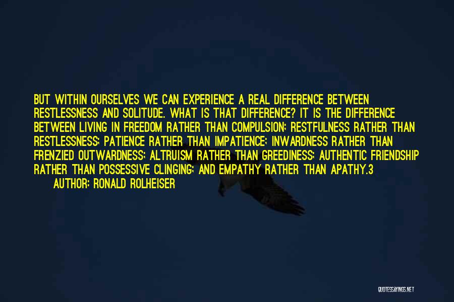 Greediness Quotes By Ronald Rolheiser