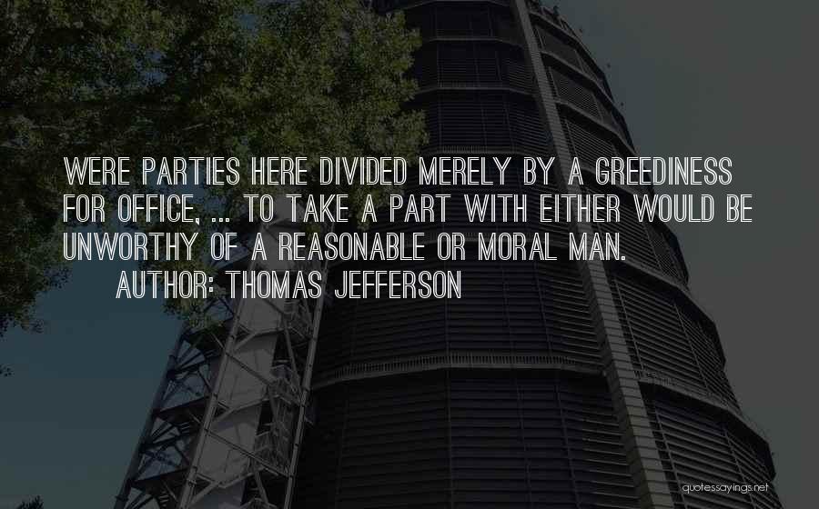 Greediness Quotes By Thomas Jefferson