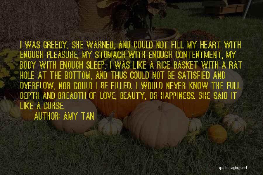 Greedy Love Quotes By Amy Tan