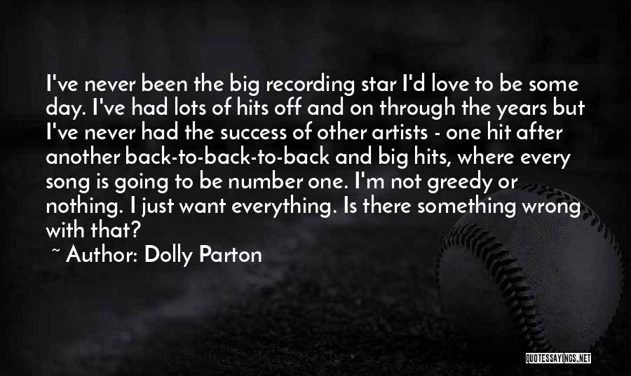 Greedy Love Quotes By Dolly Parton