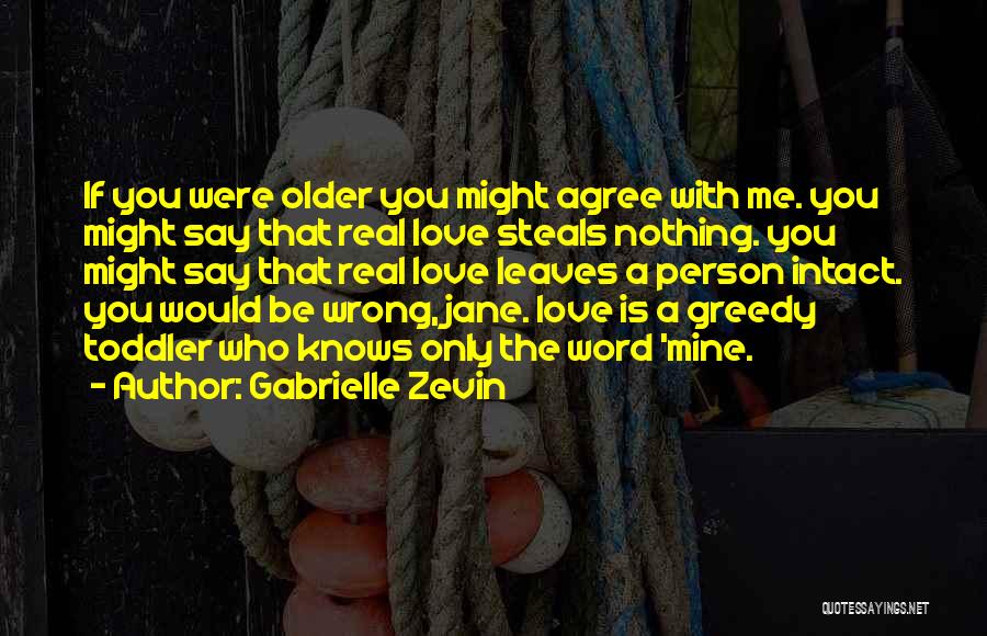 Greedy Love Quotes By Gabrielle Zevin