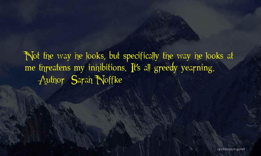 Greedy Love Quotes By Sarah Noffke