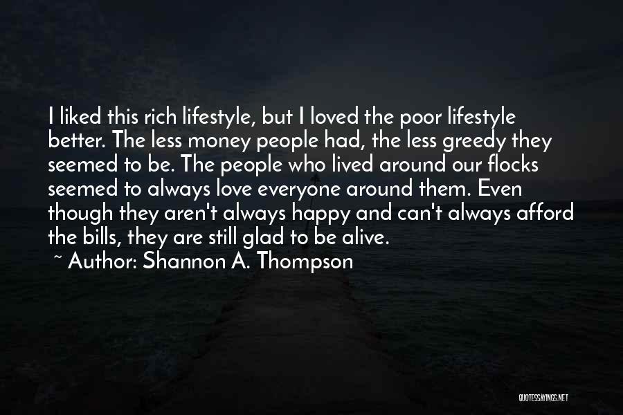 Greedy Love Quotes By Shannon A. Thompson