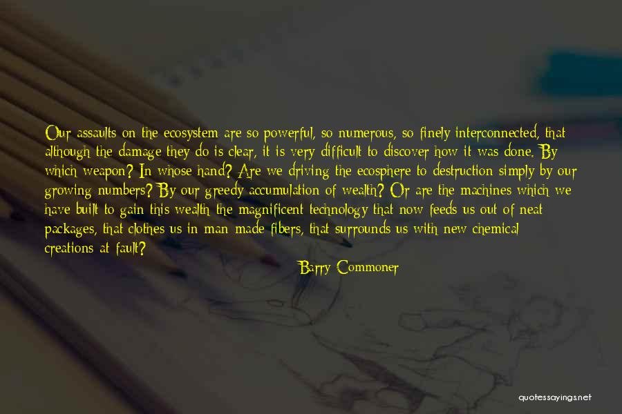 Greedy Man Quotes By Barry Commoner Greedy Man Quotes By Barry Commoner