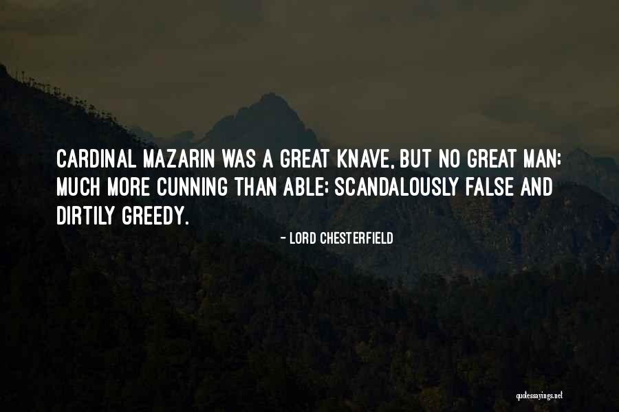 Greedy Man Quotes By Lord Chesterfield Greedy Man Quotes By Lord Chesterfield