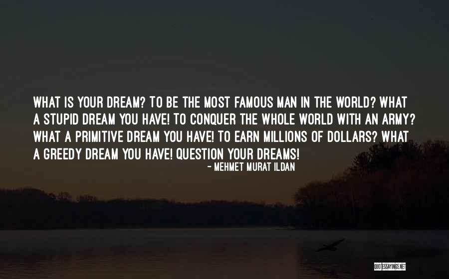 Greedy Man Quotes By Mehmet Murat Ildan Greedy Man Quotes By Mehmet Murat Ildan