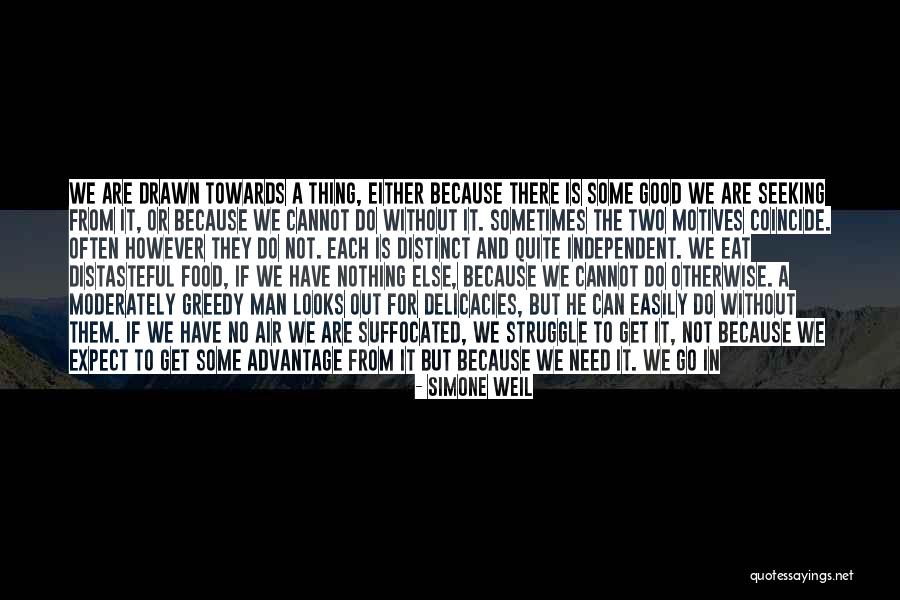 Greedy Man Quotes By Simone Weil Greedy Man Quotes By Simone Weil