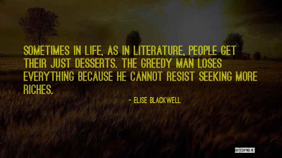 Greedy People Quotes By Elise Blackwell Greedy People Quotes By Elise Blackwell