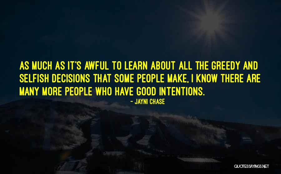 Greedy People Quotes By Jayni Chase Greedy People Quotes By Jayni Chase