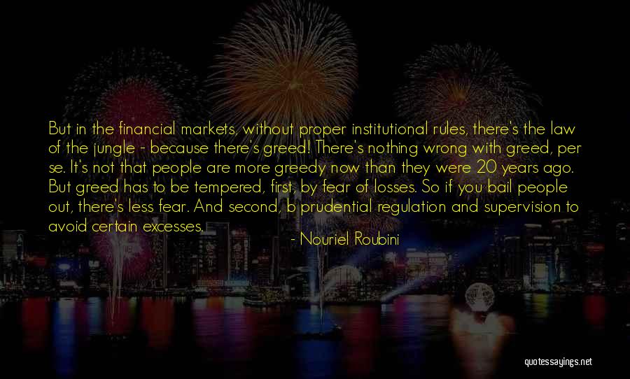 Greedy People Quotes By Nouriel Roubini Greedy People Quotes By Nouriel Roubini
