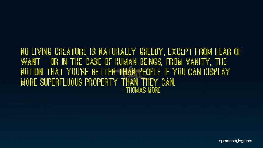Greedy People Quotes By Thomas More Greedy People Quotes By Thomas More