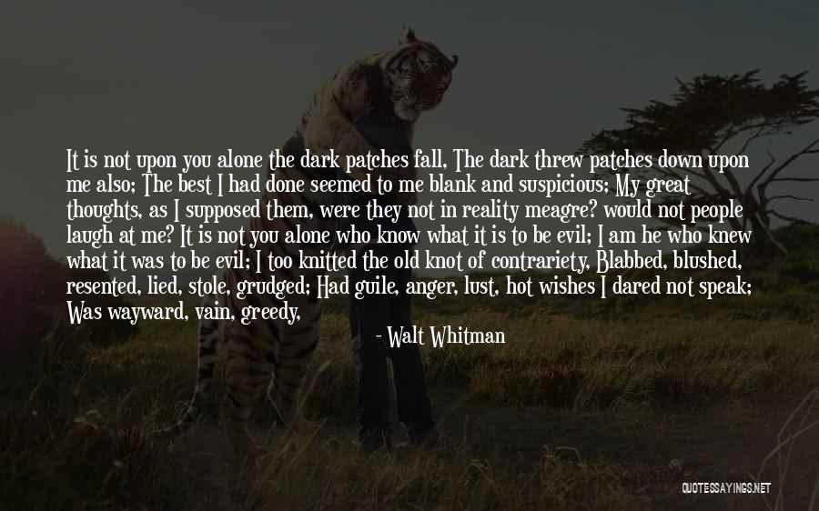 Greedy People Quotes By Walt Whitman Greedy People Quotes By Walt Whitman