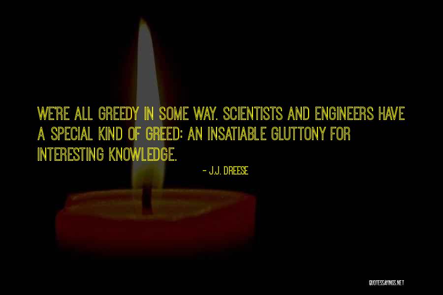 Greedy Quotes By J.J. Dreese